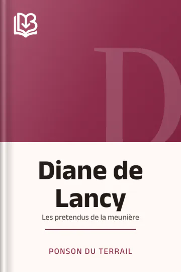 Diane de Lancy; Les pretendus de la meunière de Ponson du Terrail, couverture du livre