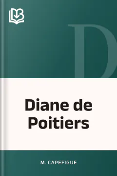 Diane de Poitiers - M. Capefigue