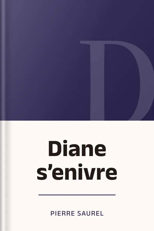 Diane s’enivre de Pierre Saurel, couverture du livre