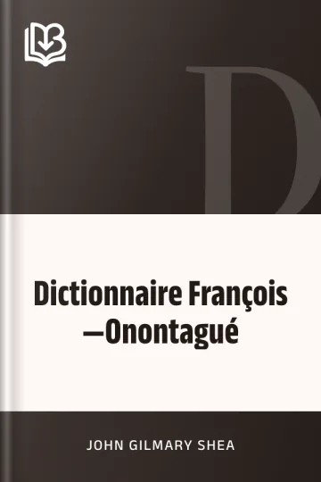 Dictionnaire François—Onontagué de John Gilmary Shea, couverture du livre