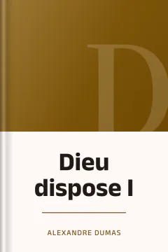 Dieu dispose I - Alexandre Dumas