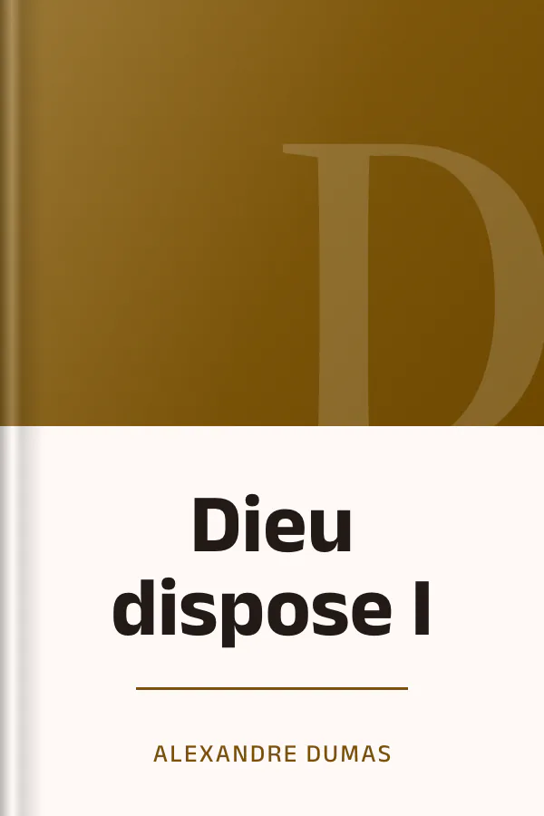 Dieu dispose I d’Alexandre Dumas, couverture du livre