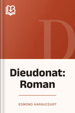 Dieudonat: Roman - Edmond Haraucourt