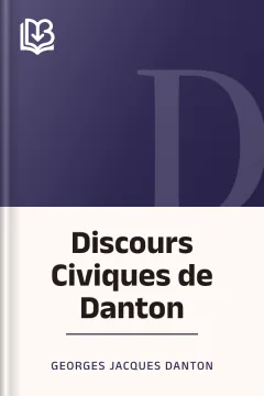 Discours Civiques de Danton - Georges Jacques Danton