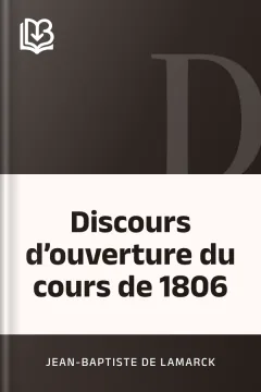 Discours d’ouverture du cours de 1806 - Jean-Baptiste de Lamarck