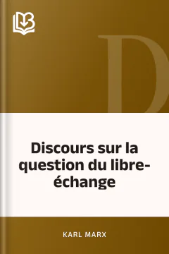 Discours sur la question du libre-échange - Karl Marx