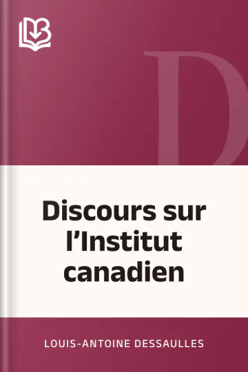 Discours sur l’Institut canadien de Louis-Antoine Dessaulles, couverture du livre