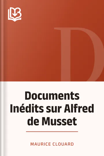 Documents Inédits sur Alfred de Musset de Maurice Clouard, couverture du livre