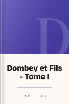 Dombey et Fils - Tome I - Charles Dickens