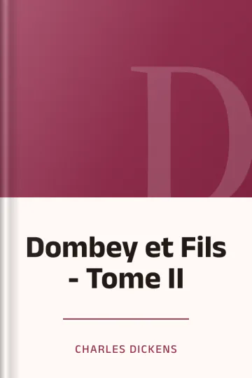 Dombey et Fils - Tome II de Charles Dickens, couverture du livre