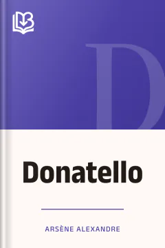 Donatello - Arsène Alexandre