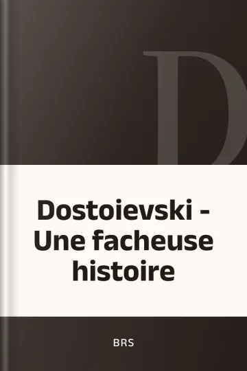 Dostoievski - Une facheuse histoire de BRS, couverture du livre