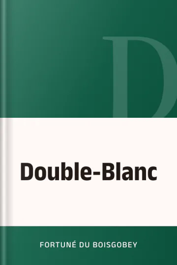 Double-Blanc de Fortuné Du Boisgobey, couverture du livre