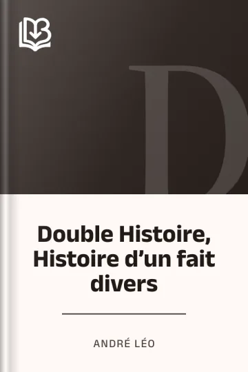 Double Histoire, Histoire d’un fait divers d’André Léo, couverture du livre