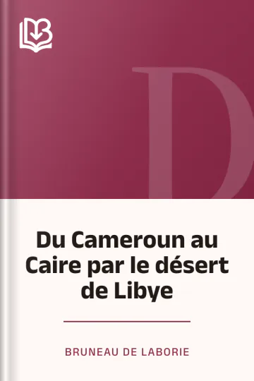 Du Cameroun au Caire par le désert de Libye de Bruneau de Laborie, couverture du livre
