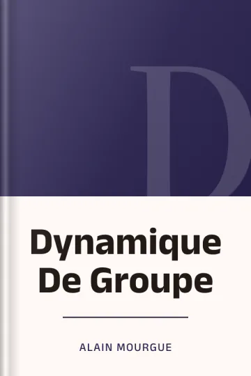 Dynamique De Groupe d’Alain Mourgue, couverture du livre