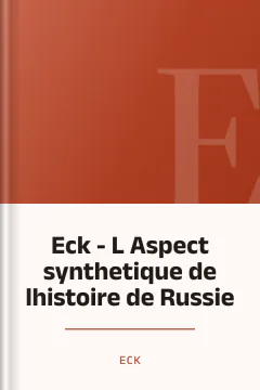 Eck - L Aspect synthetique de lhistoire de Russie - Eck