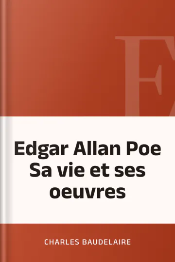 Edgar Allan Poe Sa vie et ses oeuvres de Charles Baudelaire, couverture du livre