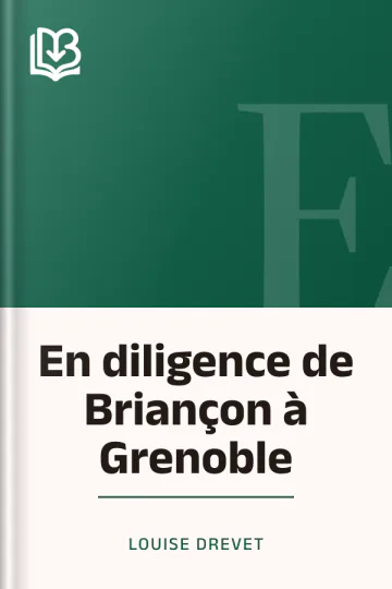 En diligence de Briançon à Grenoble de Louise Drevet, couverture du livre