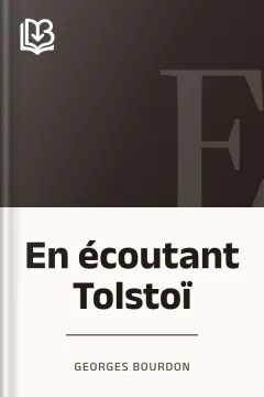 En écoutant Tolstoï - Georges Bourdon