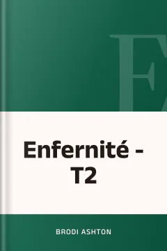 Enfernité - T2 - Brodi Ashton