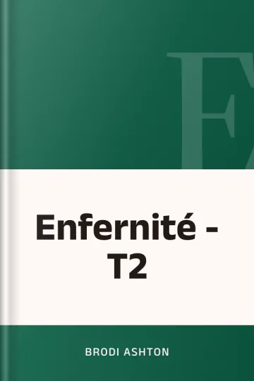 Enfernité - T2 de Brodi Ashton, couverture du livre