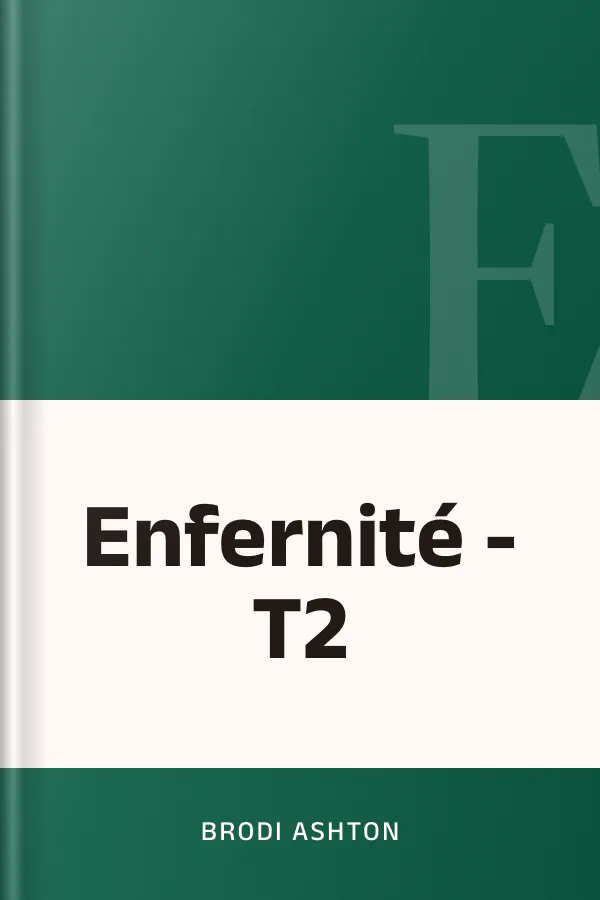 Enfernité - T2 de Brodi Ashton, couverture du livre