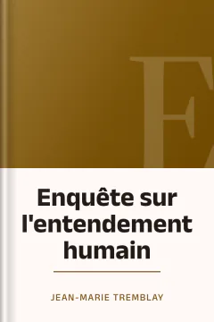 Enquête sur l'entendement humain - Jean-Marie Tremblay