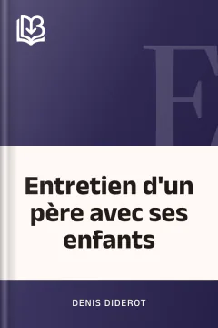 Entretien d'un père avec ses enfants - Denis Diderot
