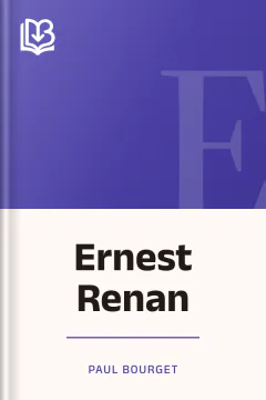 Ernest Renan - Paul Bourget