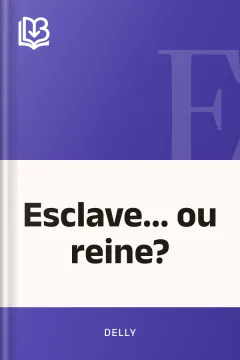 Esclave... ou reine? - Delly
