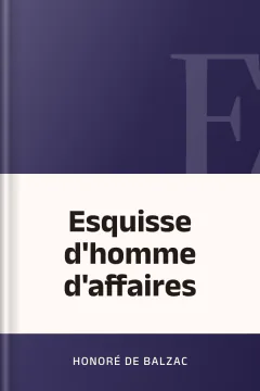 Esquisse d'homme d'affaires - Honoré de Balzac