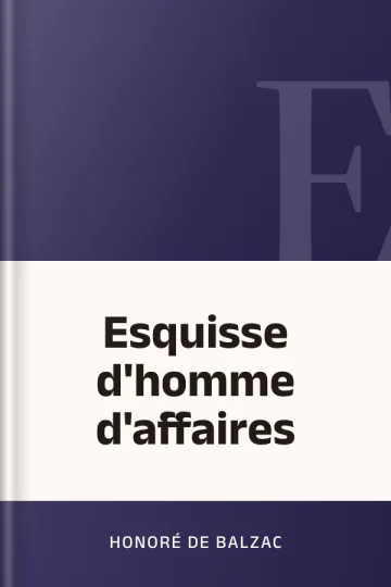 Esquisse d'homme d'affaires d’Honoré de Balzac, couverture du livre