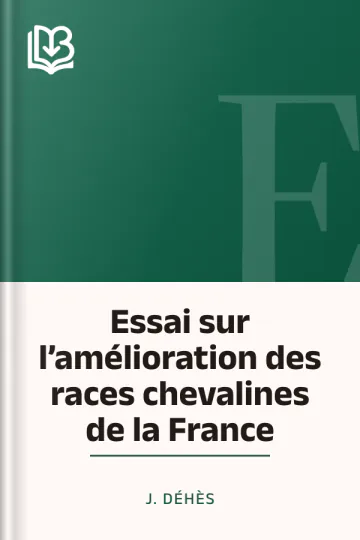 Essai sur l’amélioration des races chevalines de la France de J. Déhès, couverture du livre