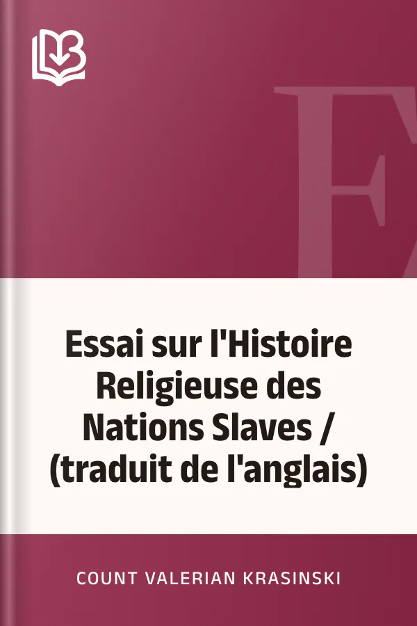 Essai sur l'Histoire Religieuse des Nations Slaves / (traduit de l'anglais) de Count Valerian Krasinski, couverture du livre