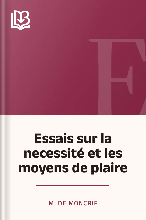 Essais sur la necessité et les moyens de plaire de M. de Moncrif, couverture du livre
