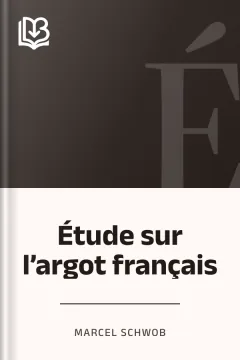 Étude sur l’argot français - Marcel Schwob