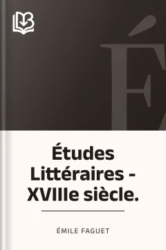 Études Littéraires - XVIIIe siècle. - Émile Faguet