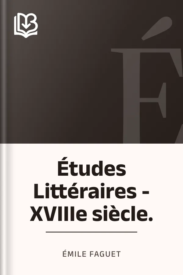 Études Littéraires - XVIIIe siècle. d’Émile Faguet, couverture du livre