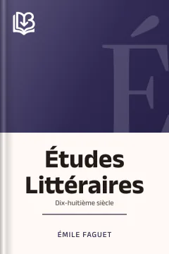 Études Littéraires; dix-huitième siècle - Émile Faguet