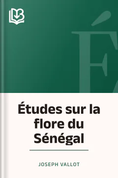 Études sur la flore du Sénégal - Joseph Vallot