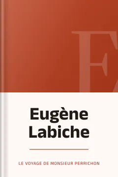 Eugène Labiche - Le voyage de Monsieur perrichon