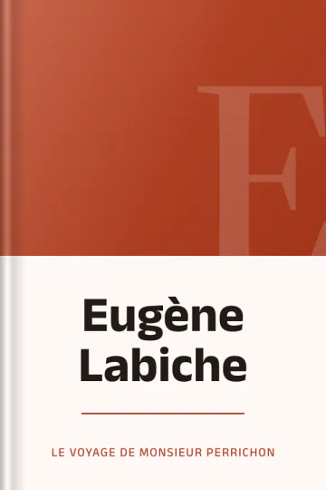 Eugène Labiche de Le voyage de Monsieur perrichon, couverture du livre