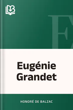 Eugénie Grandet - Honoré de Balzac