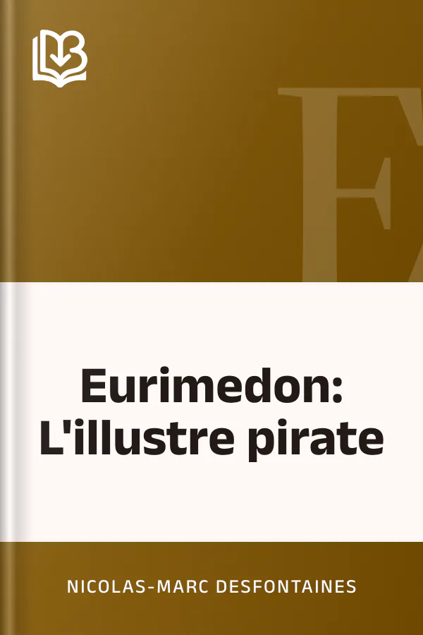 Eurimedon: L'illustre pirate de Nicolas-Marc Desfontaines, couverture du livre