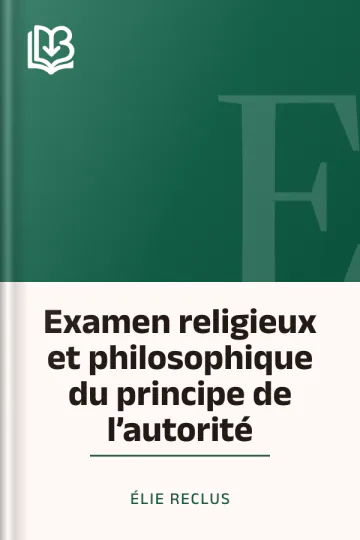 Examen religieux et philosophique du principe de l’autorité d’Élie Reclus, couverture du livre