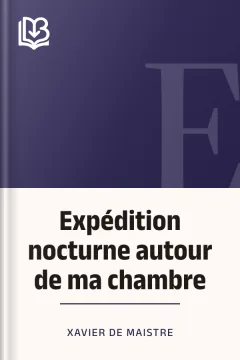 Expédition nocturne autour de ma chambre - Xavier de Maistre