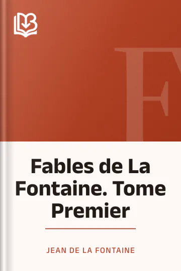 Fables de La Fontaine. Tome Premier de Jean de La Fontaine, couverture du livre