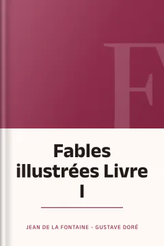 Fables illustrées Livre I - Jean de La Fontaine - Gustave Doré
