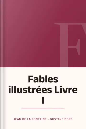 Fables illustrées Livre I de Jean de La Fontaine - Gustave Doré, couverture du livre